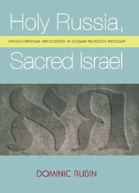 Buy Holy Russia, Sacred Israel (English, Dominic Rubin) — BookShops.in
