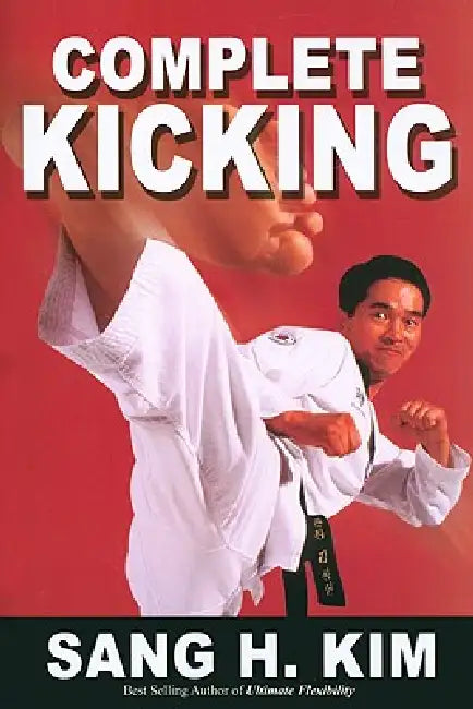 Buy Complete Kicking (English, Sang H. Kim) — BookShops.in