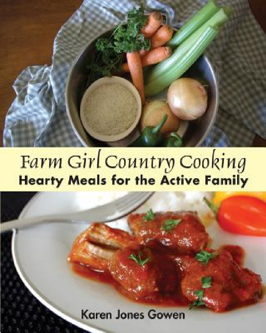Buy Farm Girl Country Cooking (English, Karen Jones Gowen) — BookShops.in