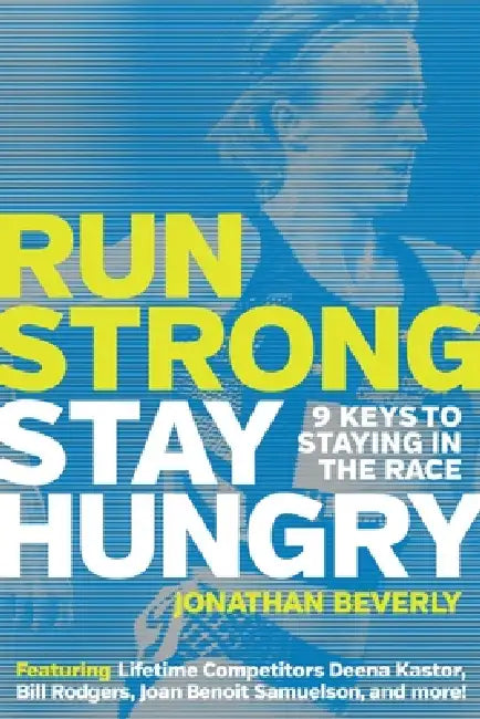 Buy Run Strong, Stay Hungry (English, Jonathan Beverly) — BookShops.in