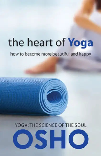 Buy The Heart of Yoga (English, Osho) — BookShops.in