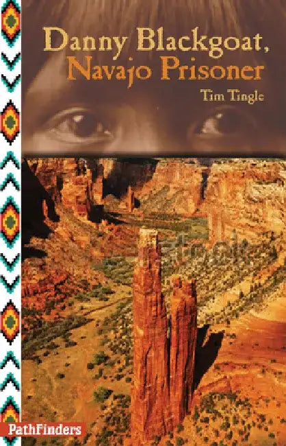 Buy Danny Blackgoat, Navajo Prisoner (English, Tim Tingle) — BookShops.in
