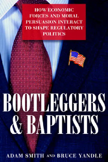Buy Bootleggers and Baptists (English, Adam Smith | Bruce Yandle) — BookShops.in