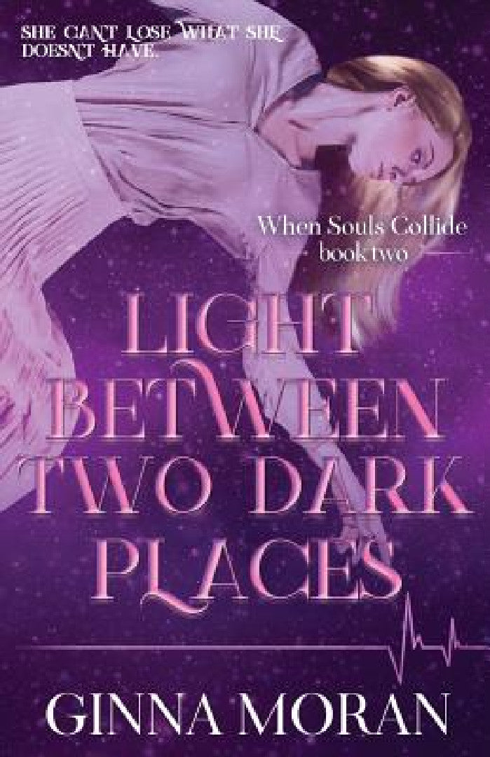 Buy Light Between Two Dark Places (English, Ginna Moran) โ BookShops.in