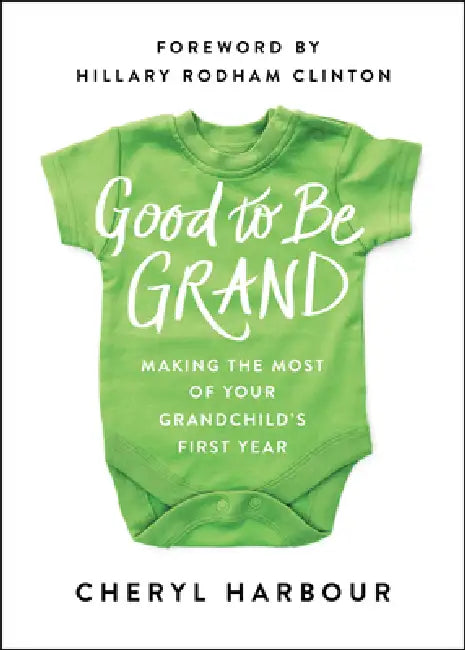 Buy Good to Be Grand (English, Cheryl Harbour | Hillary Rodham Clinton) — BookShops.in