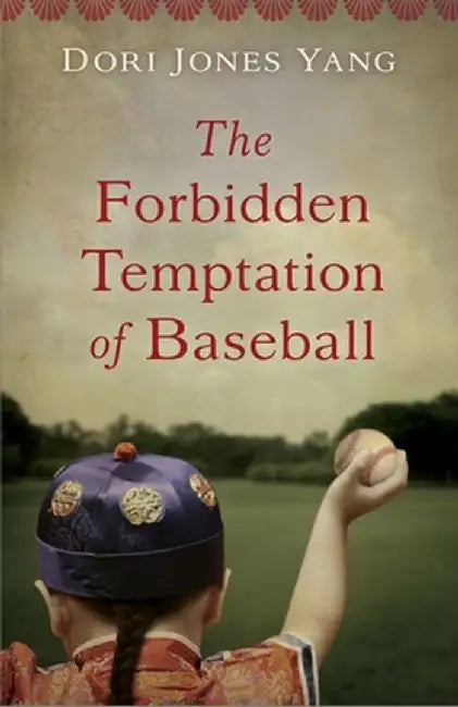 Buy The Forbidden Temptation of Baseball (English, Dori Jones Yang) โ BookShops.in