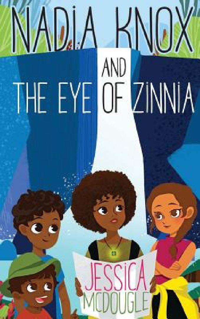 Buy Nadia Knox and the Eye of Zinnia (English, Jessica McDougle) โ BookShops.in