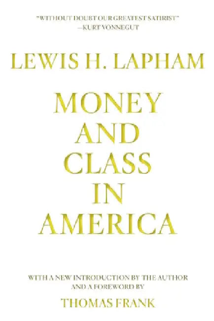 Buy Money and Class in America (English, Lewis Lapham | Thomas Frank) — BookShops.in