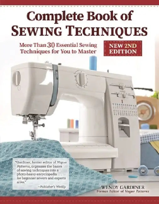 Buy Complete Book of Sewing Techniques, New 2nd Edition (English, Wendy Gardiner) โ BookShops.in