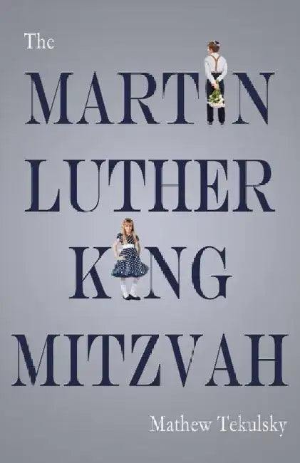 Buy The Martin Luther King Mitzvah (English, Mathew Tekulsky) — BookShops.in