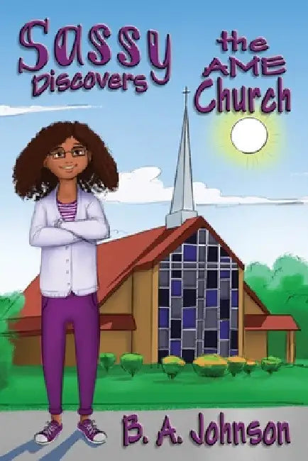 Buy Sassy Discovers the AME Church (English, B. A. Johnson) — BookShops.in