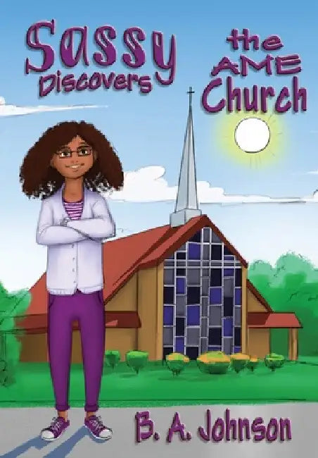 Buy Sassy Discovers the AME Church (English, B. A. Johnson) — BookShops.in