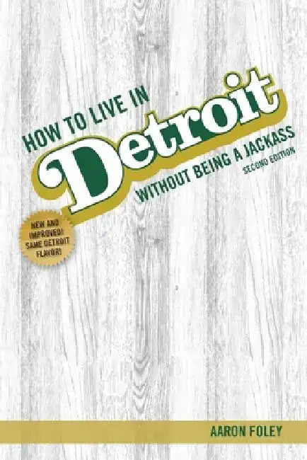 Buy How to Live in Detroit Without Being a Jackass (English, Aaron Foley) — BookShops.in