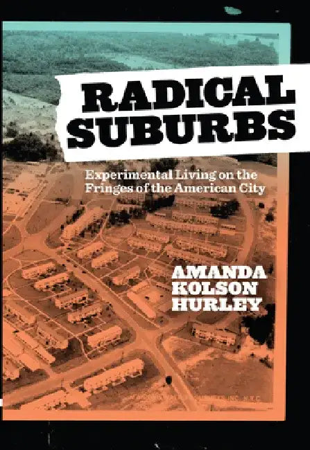 Buy Radical Suburbs (English, Amanda Kolson Hurley) — BookShops.in
