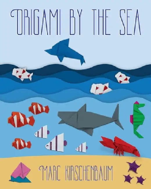 Buy Origami by the Sea (English, Marc Kirschenbaum) — BookShops.in