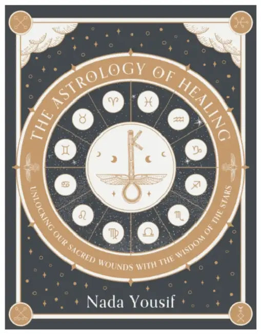 Buy The Astrology of Healing (English, Nada Yousif) — BookShops.in