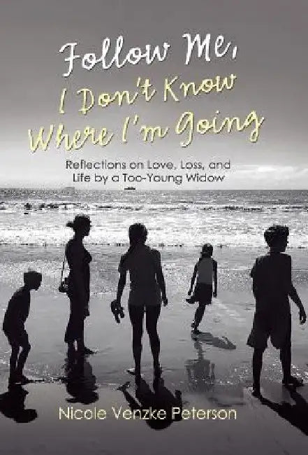 Buy Follow Me, I Don't Know Where I'm Going (English, Nicole Venzke Peterson) โ BookShops.in