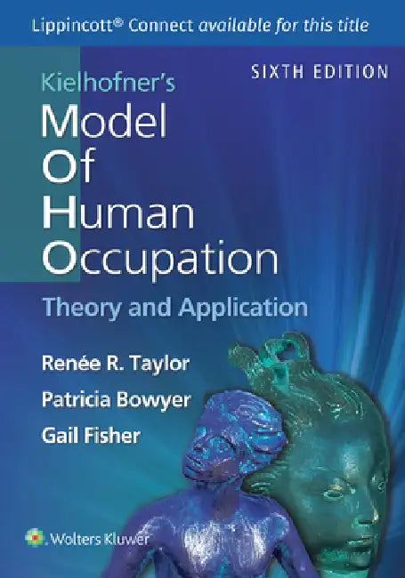 Buy Kielhofner's Model of Human Occupation (English, Renee Taylor | Patricia Bowyer | Gail Fisher) — BookShops.in