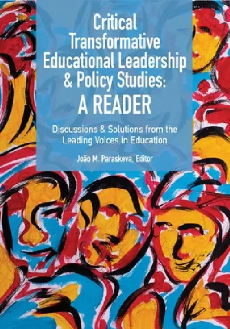 Buy Critical Transformative Educational Leadership and Policy Studies - A Reader (English, João M. Paraskeva) — BookShops.in