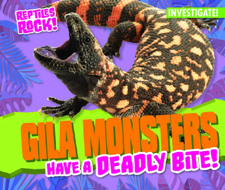 Buy Gila Monsters Have a Deadly Bite! (English, Elise Tobler) — BookShops.in