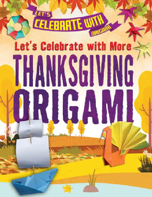 Buy Let's Celebrate with More Thanksgiving Origami (English, Ruth Owen) — BookShops.in