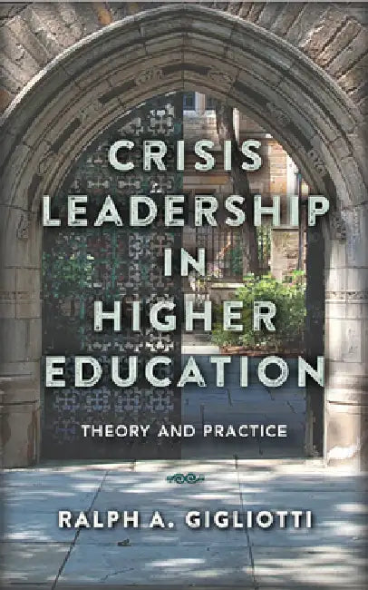 Buy Crisis Leadership in Higher Education (English, Ralph A. Gigliotti) β BookShops.in