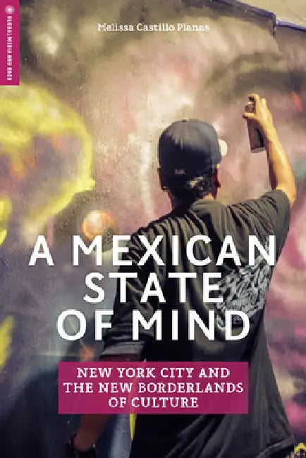 Buy A Mexican State of Mind (English, Melissa Castillo-Garsow | Melissa Castillo Planas) — BookShops.in