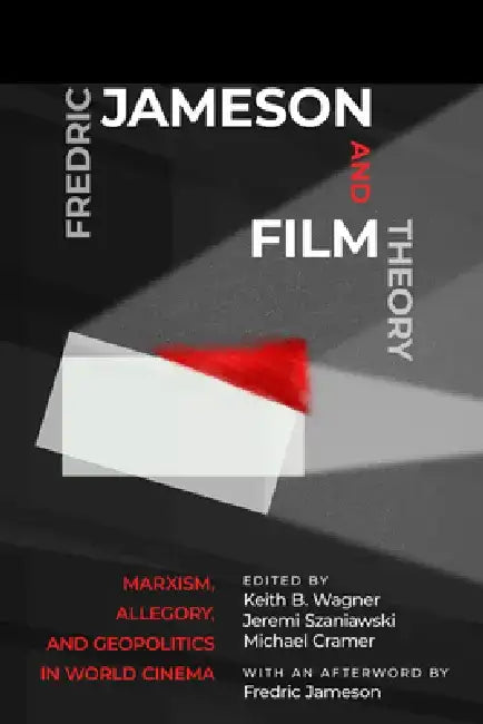 Buy Fredric Jameson and Film Theory (English, Keith B. Wagner | Jeremi Szaniawski | Michael Cramer) — BookShops.in