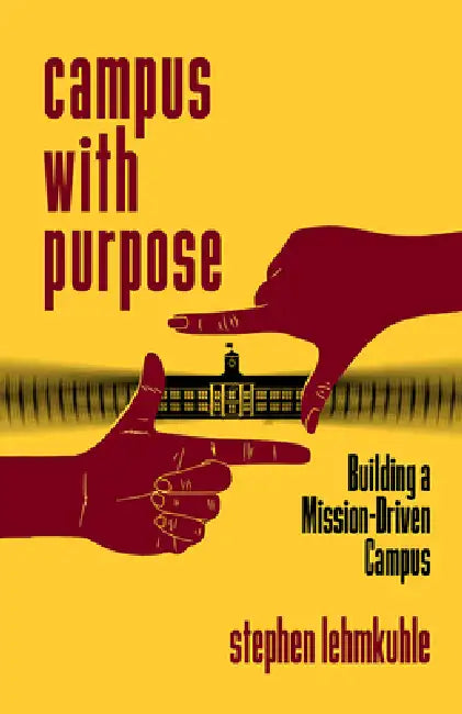 Buy Campus with Purpose (English, Stephen Lehmkuhle) — BookShops.in
