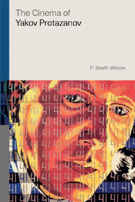 Buy The Cinema of Yakov Protazanov (English, F. Booth Wilson) — BookShops.in