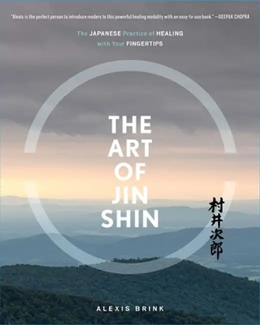 Buy The Art of Jin Shin (English, Alexis Brink) — BookShops.in