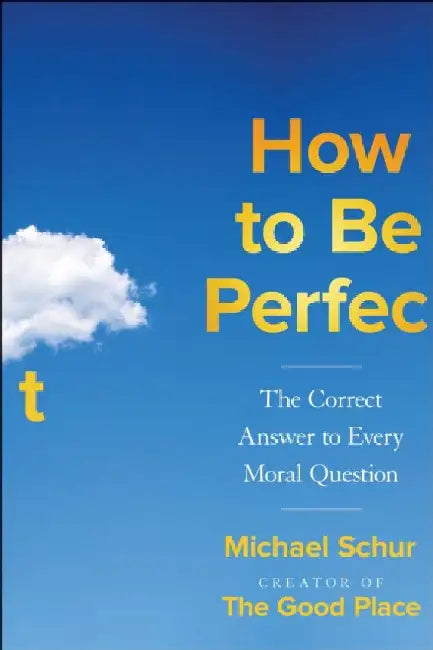 Buy How to Be Perfect (English, Michael Schur) — BookShops.in