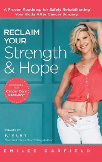 Buy Reclaim Your Strength and Hope (English, Emilee Garfield | Kris Carr) — BookShops.in