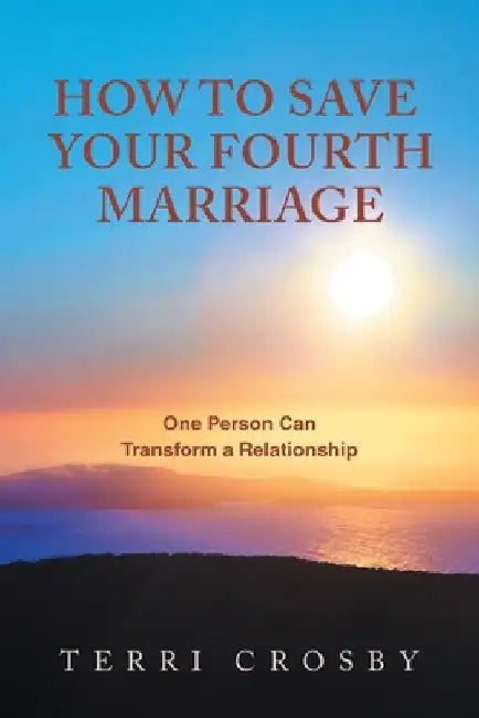 Buy How to Save Your Fourth Marriage (English, Terri Crosby) โ BookShops.in