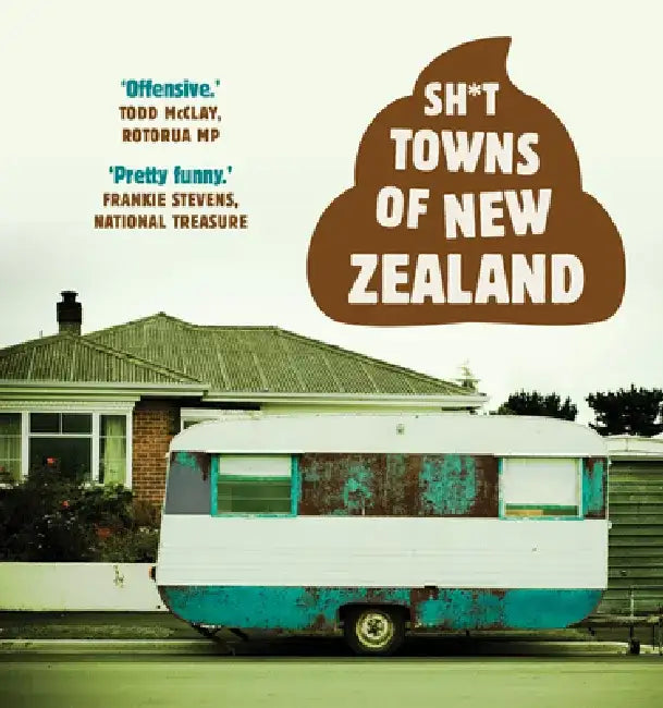 Buy Sh*t Towns of New Zealand (English, Anonymous) — BookShops.in