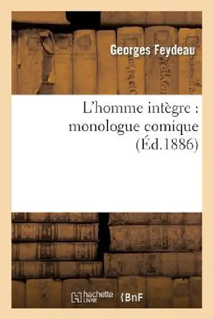 Buy L'Homme Intègre (English, Georges Feydeau) — BookShops.in