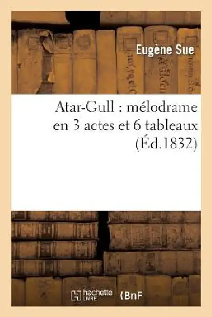 Buy Atar-Gull (English, Eugène Sue | Anicet Bourgeois | Michel Masson) — BookShops.in