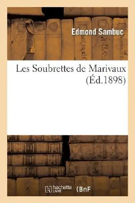 Buy Les Soubrettes de Marivaux (English, Edmond Sambuc) — BookShops.in