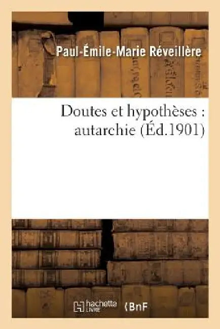 Buy Doutes Et Hypothèses (English, Paul-Émile-Marie Réveillère) — BookShops.in