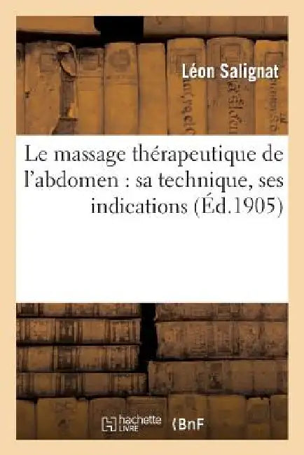 Buy Le Massage Thérapeutique de l'Abdomen (English, Léon Salignat) — BookShops.in