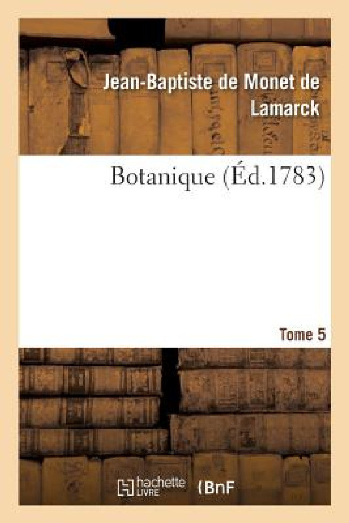 Buy Botanique. Tome 5 (English, de Lamarck-J-B) — BookShops.in