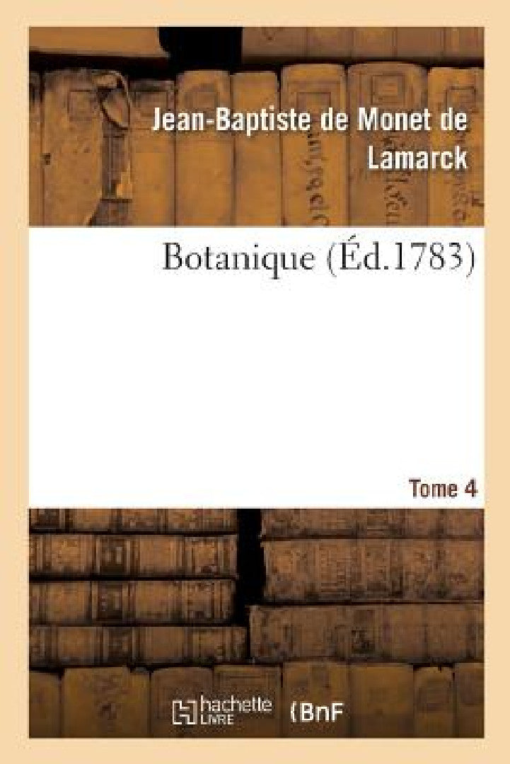 Buy Botanique. Tome 4 (English, de Lamarck-J-B) — BookShops.in