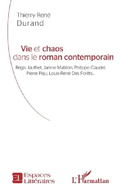 Buy Vie et chaos dans le roman contemporain (English, Thierry Rene Durand) — BookShops.in