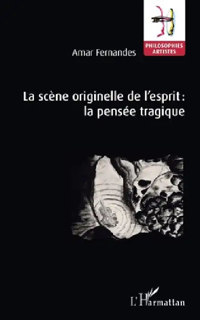 Buy La scène originelle de l'esprit (English, Amar Fernandes) — BookShops.in