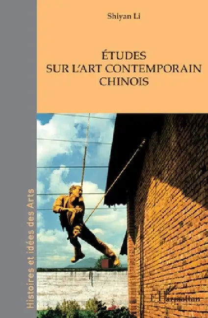 Buy Études sur l'art contemporain chinois (English, Shiyan Li) — BookShops.in