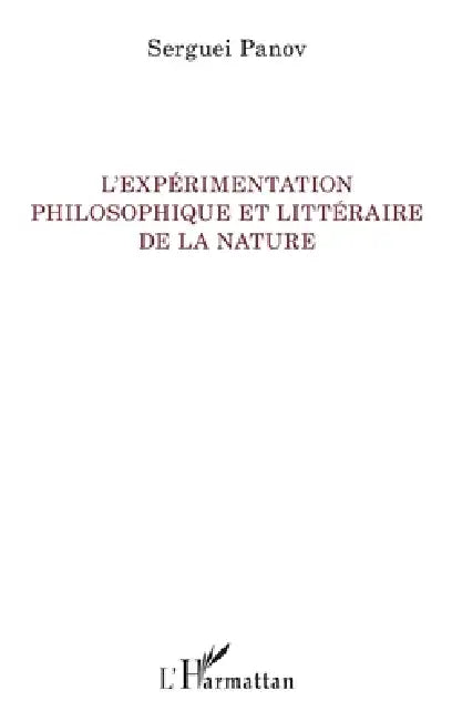 Buy L'expérimentation philosophique et littéraire de la nature (English, Serguei Panov) — BookShops.in