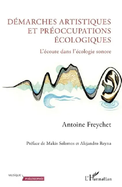 Buy Démarches artistiques et préoccupations écologiques (English, Antoine Freychet) — BookShops.in