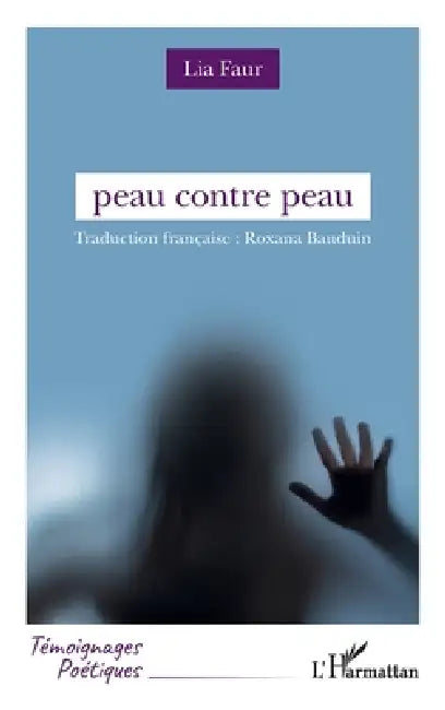 Buy peau contre peau (English, Lia Faur | Roxana Bauduin) — BookShops.in