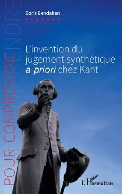 Buy L'invention du jugement synthétique a priori chez Kant (English, Boris Bendahan) — BookShops.in