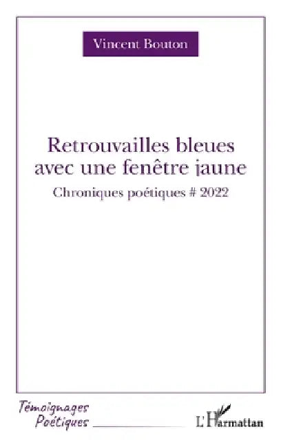 Buy Retrouvailles bleues avec fenêtre jaune (English, Vincent Bouton) — BookShops.in